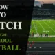 How to Watch High School Football on NFHS Network